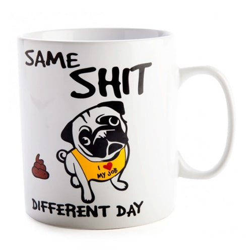 GIANT MUG SAME SH*T DIFFERENT DAY